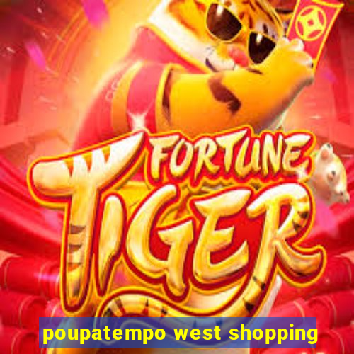 poupatempo west shopping